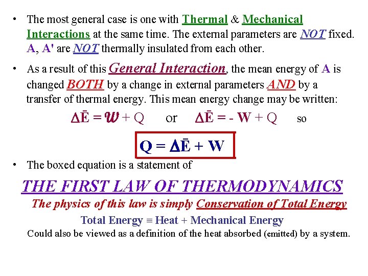  • The most general case is one with Thermal & Mechanical Interactions at