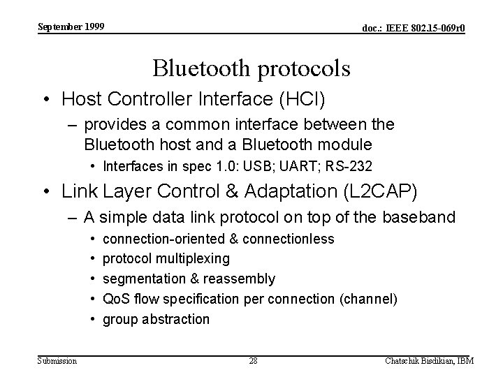 September 1999 doc. : IEEE 802. 15 -069 r 0 Bluetooth protocols • Host