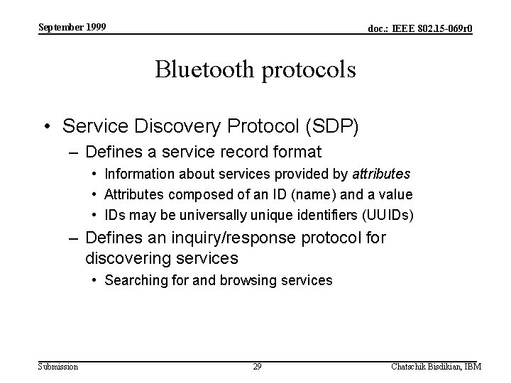 September 1999 doc. : IEEE 802. 15 -069 r 0 Bluetooth protocols • Service
