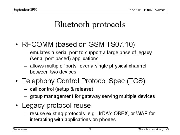 September 1999 doc. : IEEE 802. 15 -069 r 0 Bluetooth protocols • RFCOMM