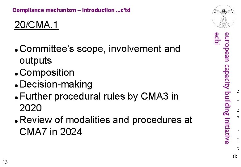 Compliance mechanism – introduction. . . c'td 20/CMA. 1 13 european capacity building initiative