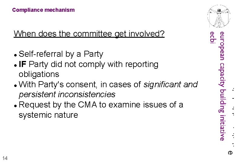 Compliance mechanism Self-referral by a Party IF Party did not comply with reporting obligations