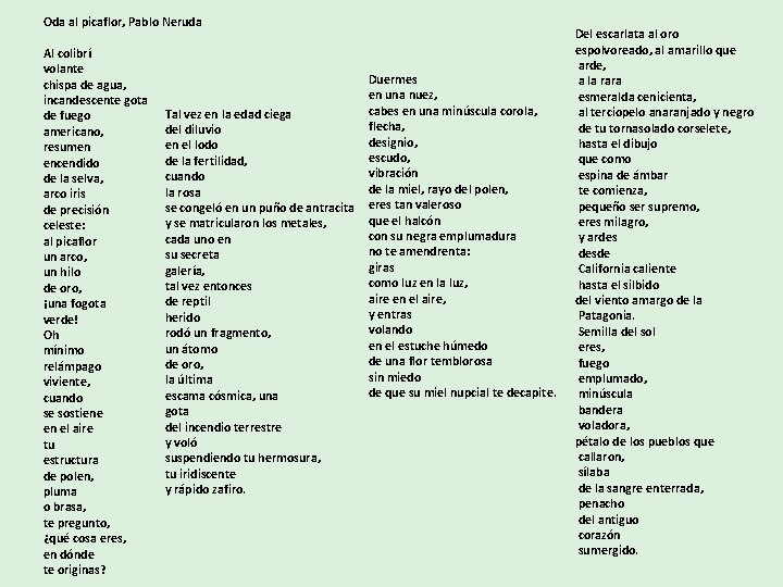 Oda al picaflor, Pablo Neruda Al colibrí volante chispa de agua, incandescente gota de