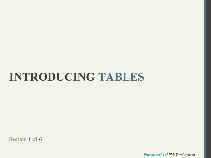 INTRODUCING TABLES Section 1 of 6 Fundamentals of Web Development 