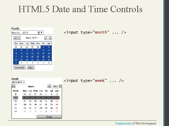 HTML 5 Date and Time Controls Fundamentals of Web Development 