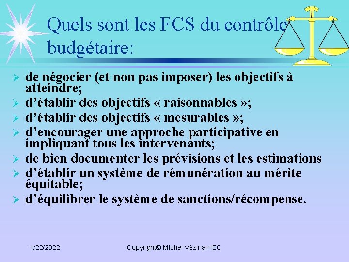Quels sont les FCS du contrôle budgétaire: Ø Ø Ø Ø de négocier (et