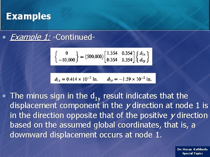 Examples • Example 1: -Continued- • The minus sign in the d 1 y