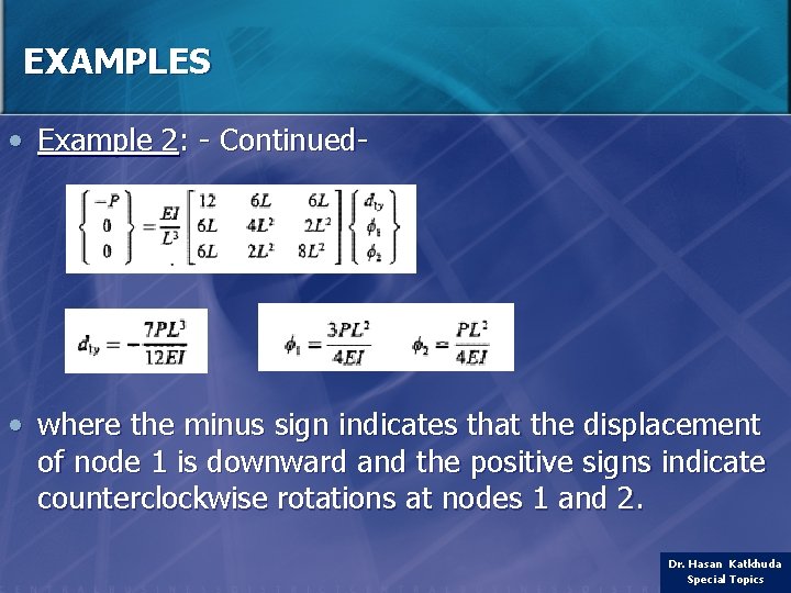 EXAMPLES • Example 2: - Continued- • where the minus sign indicates that the