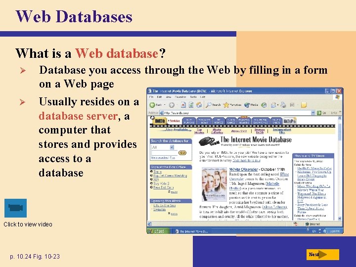 Web Databases What is a Web database? Ø Ø Database you access through the