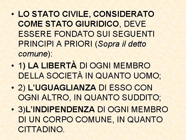  • LO STATO CIVILE, CONSIDERATO COME STATO GIURIDICO, DEVE ESSERE FONDATO SUI SEGUENTI