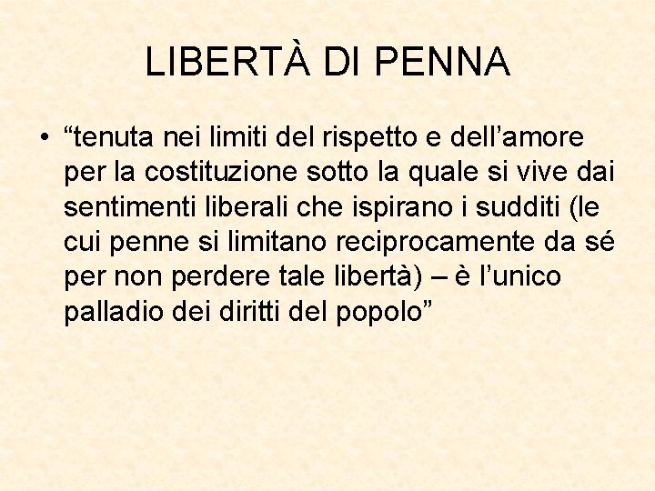 LIBERTÀ DI PENNA • “tenuta nei limiti del rispetto e dell’amore per la costituzione