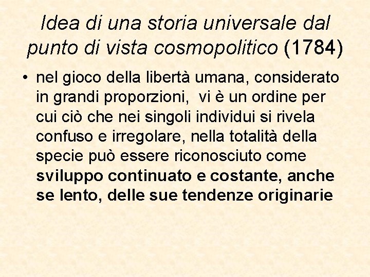 Idea di una storia universale dal punto di vista cosmopolitico (1784) • nel gioco