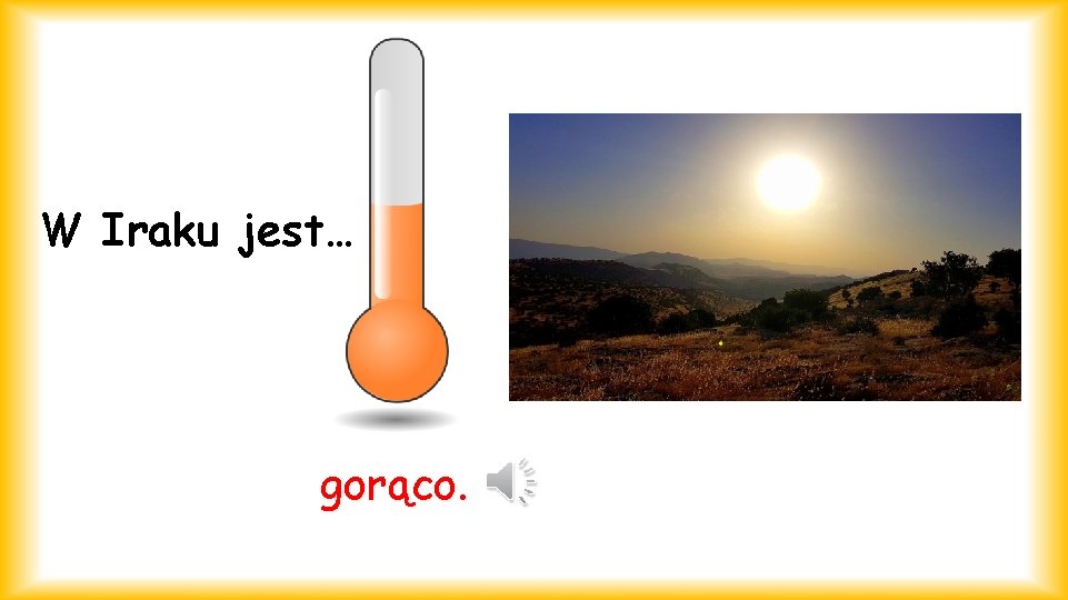 W Iraku jest… gorąco. 