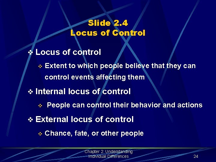 Slide 2. 4 Locus of Control v Locus of control v Extent to which