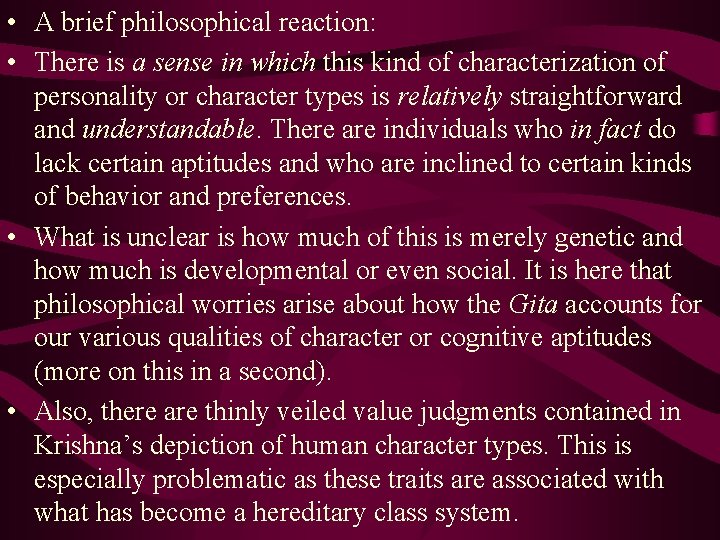  • A brief philosophical reaction: • There is a sense in which this