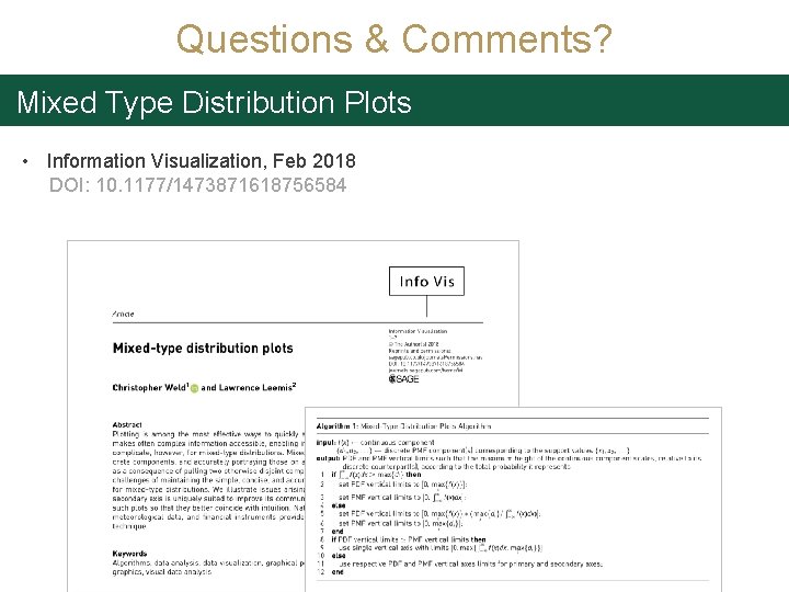 Questions & Comments? Mixed Type Distribution Plots • Information Visualization, Feb 2018 DOI: 10.