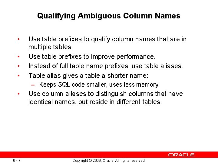 Qualifying Ambiguous Column Names • • Use table prefixes to qualify column names that Qualifying Ambiguous Column Names • • Use table prefixes to qualify column names that