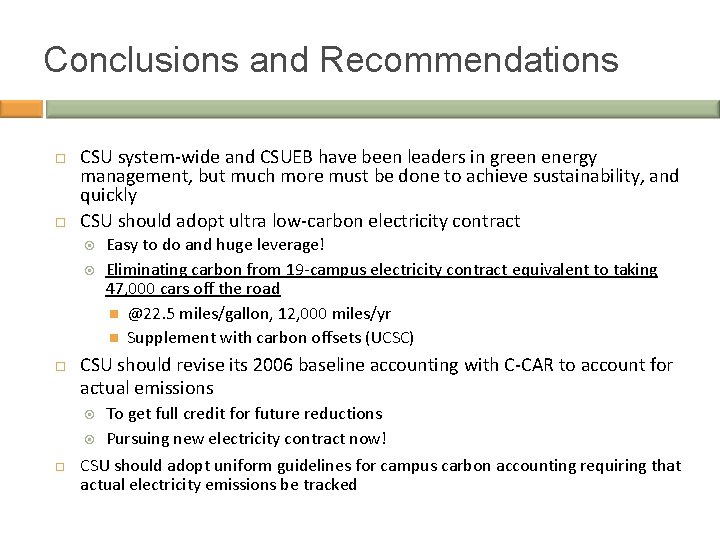 Conclusions and Recommendations CSU system-wide and CSUEB have been leaders in green energy management,