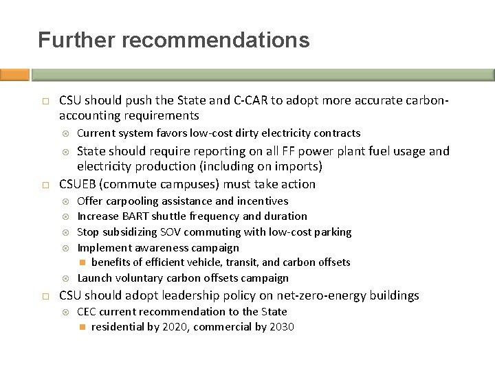 Further recommendations CSU should push the State and C-CAR to adopt more accurate carbonaccounting