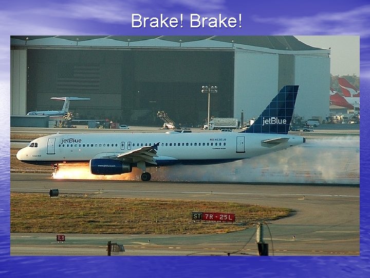 Brake! 