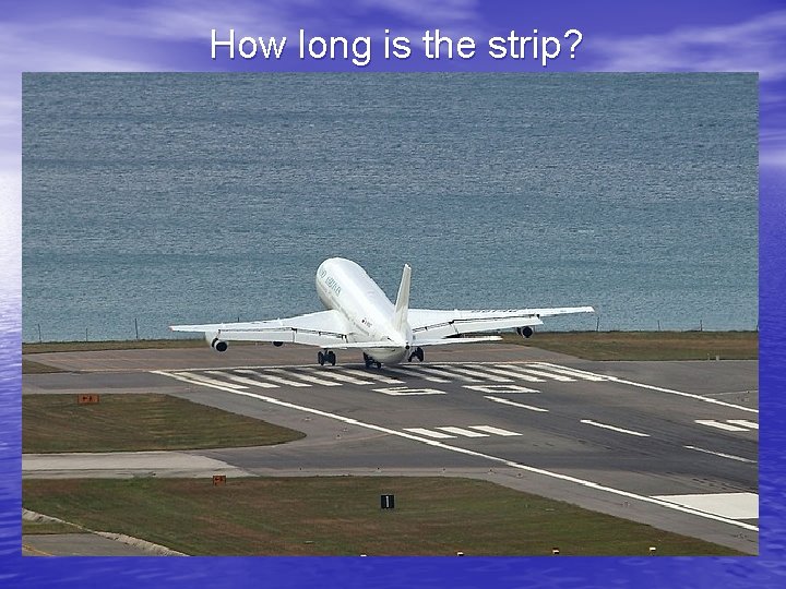 How long is the strip? 