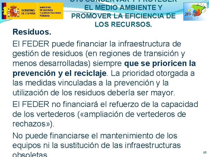 OT 6 CONSERVAR Y PROTEGER EL MEDIO AMBIENTE Y PROMOVER LA EFICIENCIA DE LOS