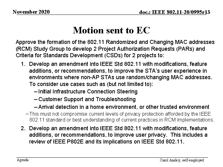 November 2020 doc. : IEEE 802. 11 -20/0995 r 13 Motion sent to EC