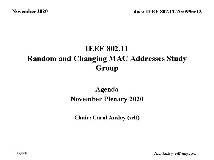 November 2020 doc. : IEEE 802. 11 -20/0995 r 13 IEEE 802. 11 Random