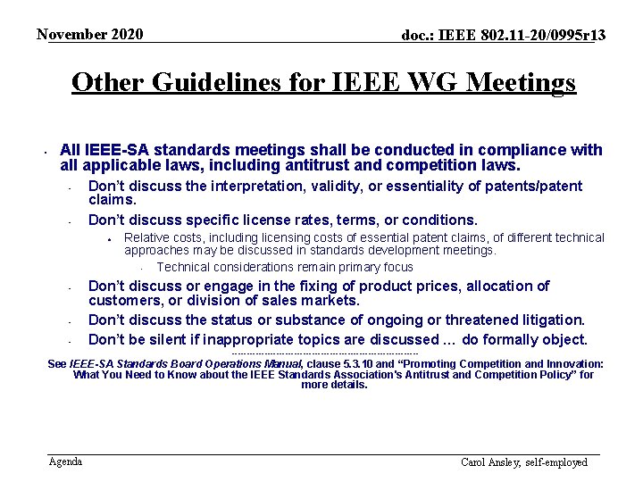 November 2020 doc. : IEEE 802. 11 -20/0995 r 13 Other Guidelines for IEEE