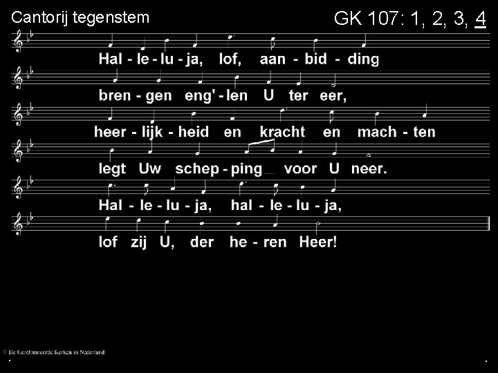 Cantorij tegenstem . GK 107: 1, 2, 3, 4 . . 