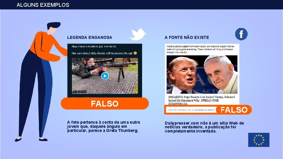 ALGUNS EXEMPLOS LEGENDA ENGANOSA FALSO A foto pertence à conta de uma outra jovem