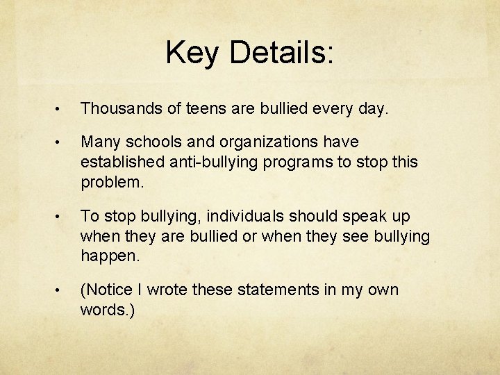 Key Details: • Thousands of teens are bullied every day. • Many schools and