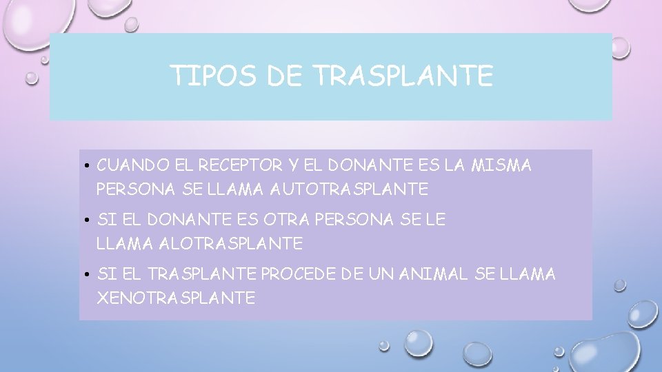 TIPOS DE TRASPLANTE • CUANDO EL RECEPTOR Y EL DONANTE ES LA MISMA PERSONA