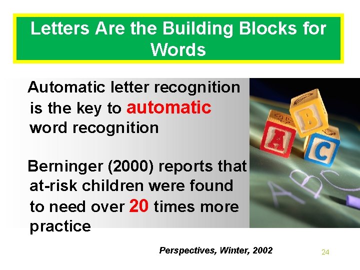 Letters Are the Building Blocks for Words Automatic letter recognition is the key to