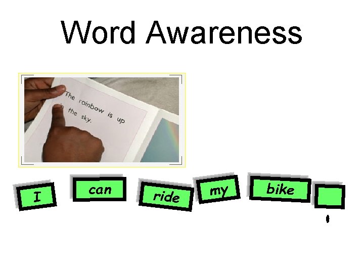 Word Awareness I can ride my bike 