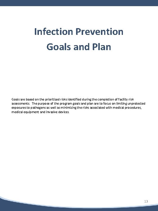 b Infection Prevention Goals and Plan Goals are based on the prioritized risks identified