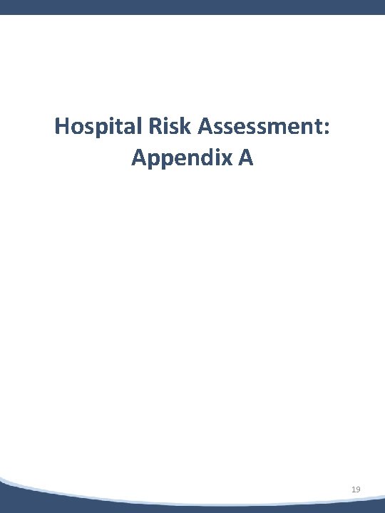 b Hospital Risk Assessment: Appendix A 19 