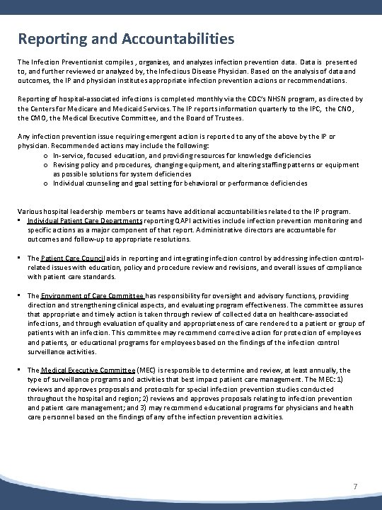 b Reporting and Accountabilities The Infection Preventionist compiles , organizes, and analyzes infection prevention