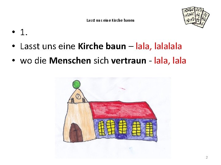 Lasst uns eine Kirche bauen • 1. • Lasst uns eine Kirche baun –