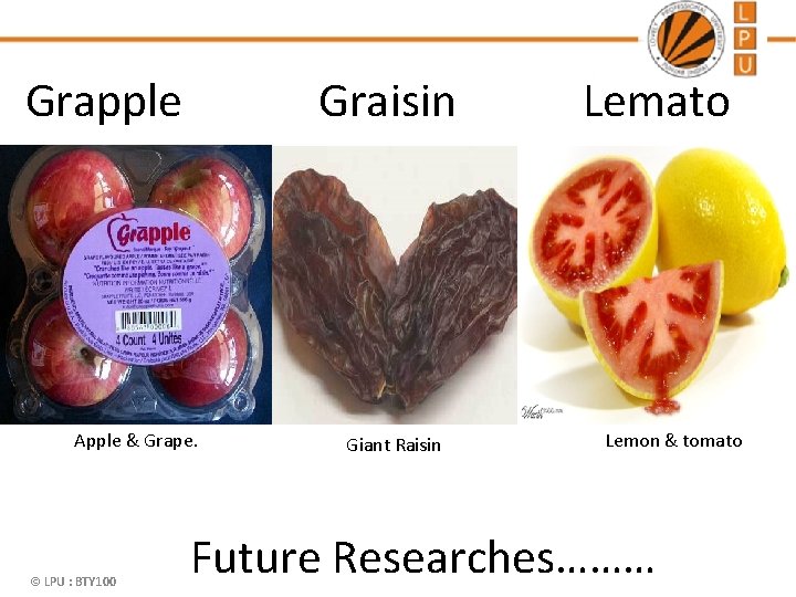 Grapple Graisin Apple & Grape. © LPU : BTY 100 Giant Raisin Lemato Lemon