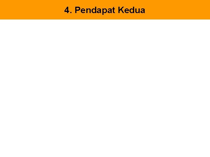 4. Pendapat Kedua 