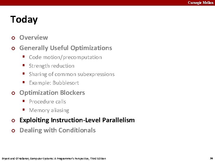 Carnegie Mellon Today ¢ ¢ Overview Generally Useful Optimizations § § ¢ Code motion/precomputation