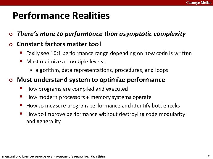 Carnegie Mellon Performance Realities ¢ ¢ There’s more to performance than asymptotic complexity Constant