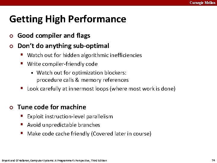 Carnegie Mellon Getting High Performance ¢ ¢ Good compiler and flags Don’t do anything