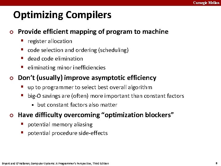 Carnegie Mellon Optimizing Compilers ¢ Provide efficient mapping of program to machine § §