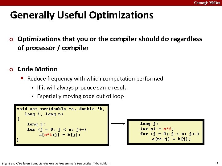Carnegie Mellon Generally Useful Optimizations ¢ ¢ Optimizations that you or the compiler should