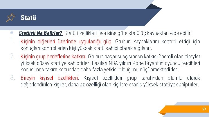 Statü ▰ 1. Statüyü Ne Belirler? Statü özellikleri teorisine göre statü üç kaynaktan elde