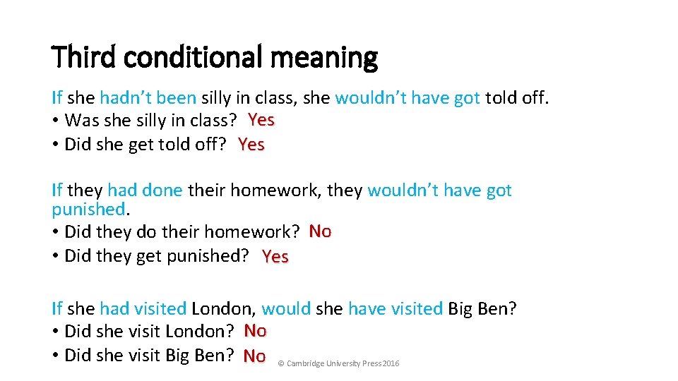 Third conditional meaning If she hadn’t been silly in class, she wouldn’t have got Third conditional meaning If she hadn’t been silly in class, she wouldn’t have got