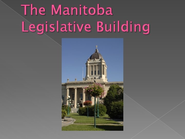 The Manitoba Legislative Building 