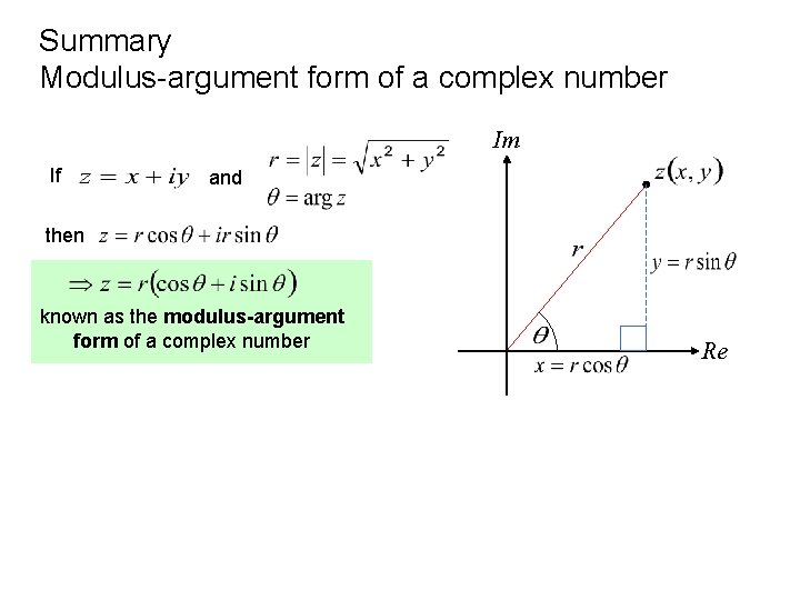 Summary Modulus-argument form of a complex number Im If and then known as the Summary Modulus-argument form of a complex number Im If and then known as the